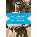 California Through Native Eyes: Reclaiming History
