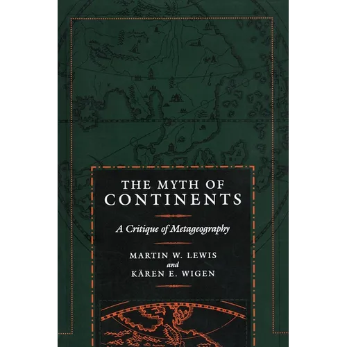 The Myth of Continents: A Critique of Metageography