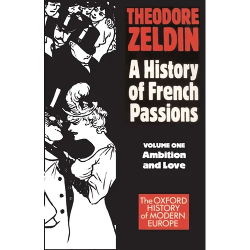France, 1848-1945: Ambition and Love