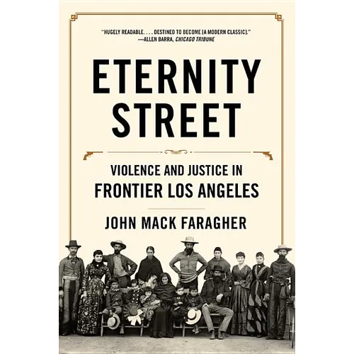 Eternity Street: Violence and Justice in Frontier Los Angeles