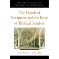 The Death of Scripture and the Rise of Biblical Studies