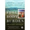 Full Body Burden: Growing Up in the Nuclear Shadow of Rocky Flats