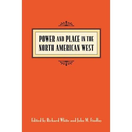 Power & Place in the North American West