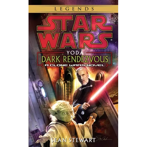 Yoda: Dark Rendezvous: Star Wars Legends: A Clone Wars Novel
