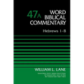 The Hebrews 1-8, Volume 47a: 47