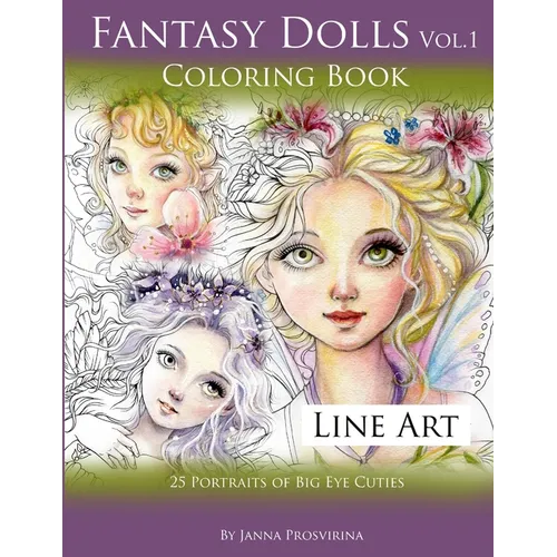 Fantasy Dolls Vol.1 Coloring Book Line Art: 25 Portraits of Big Eye Cuties
