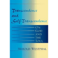 Transcendence and Self-Transcendence: On God and the Soul