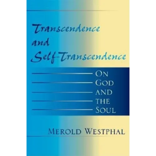 Transcendence and Self-Transcendence: On God and the Soul