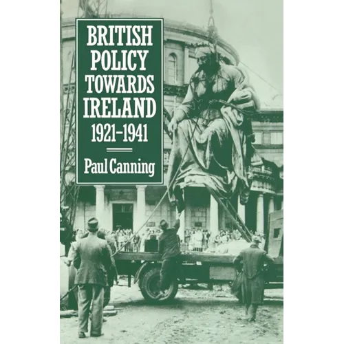 British Policy Towards Ireland 1921-1941