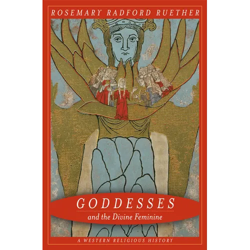 Goddesses and the Divine Feminine: A Western Religious History