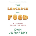 The Language of Food: A Linguist Reads the Menu