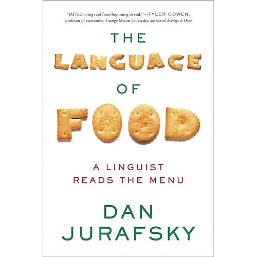 The Language of Food: A Linguist Reads the Menu