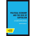Political Economy and the Rise of Capitalism: A Reinterpretation