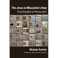 Jews in Mussolini's Italy: From Equality to Persecution