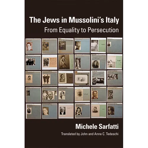 Jews in Mussolini's Italy: From Equality to Persecution