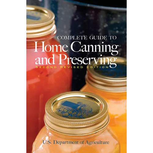 Complete Guide to Home Canning and Preserving
