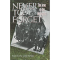 Never to Forget: The Jews of the Holocaust