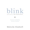 Blink: The Power of Thinking Without Thinking