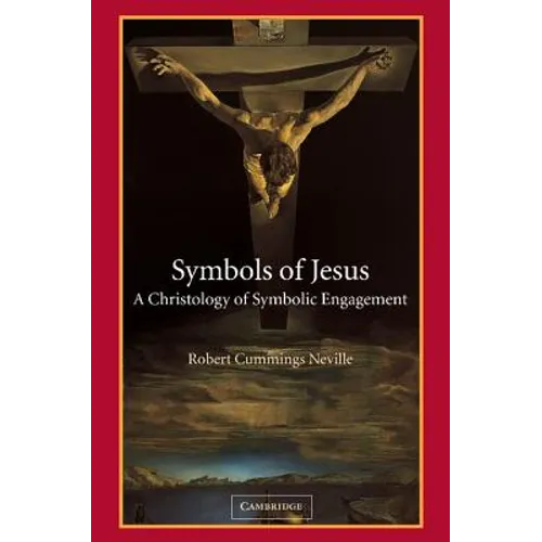 Symbols of Jesus: A Christology of Symbolic Engagement