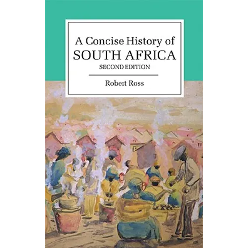 Concise History of South Africa 2ed