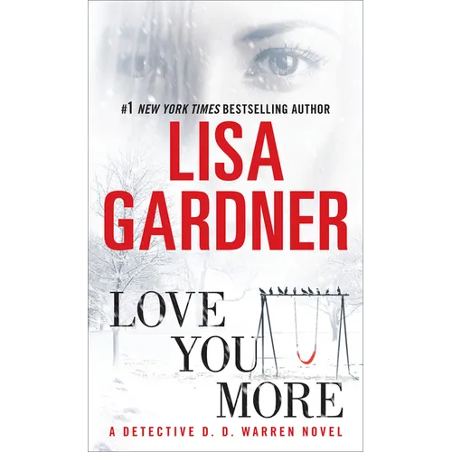 Love You More: A Detective D. D. Warren Novel