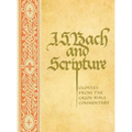 J. S. Bach & Scripture: Glosses From The Calov