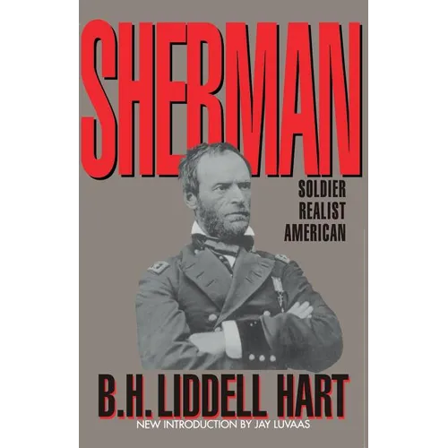 Sherman: Soldier, Realist, American