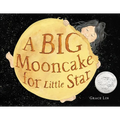 A Big Mooncake for Little Star (Caldecott Honor Award Winner)