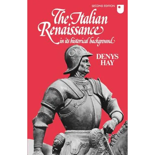 The Italian Renaissance in Its Historical Background