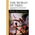 The World of Tiers: Volume One: The Maker of Universes, the Gates of Creation, & a Private Cosmos