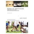 The Bond of Brothers: Connecting with Other Men Beyond Work, Weather, and Sports