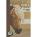 Little Prince: The Story of a Shetland Pony