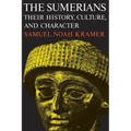 The Sumerians: Their History, Culture, and Character