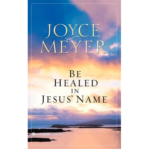 Be Healed in Jesus' Name