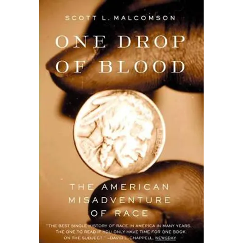 One Drop of Blood: The American Misadventure of Race