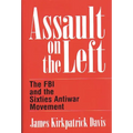 Assault on the Left: The FBI and the Sixties Antiwar Movement