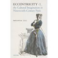 Eccentricity and the Cultural Imagination in Nineteenth-Century Paris