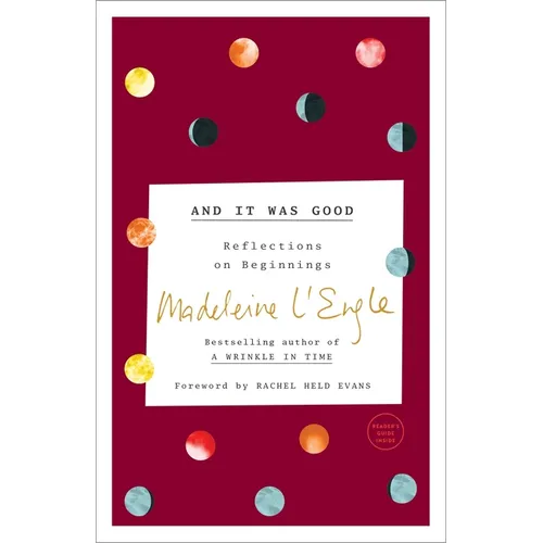 And It Was Good: Reflections on Beginnings