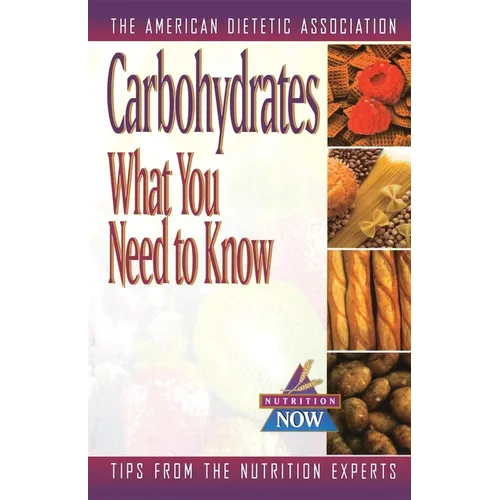Carbohydrates: What You Need to Know