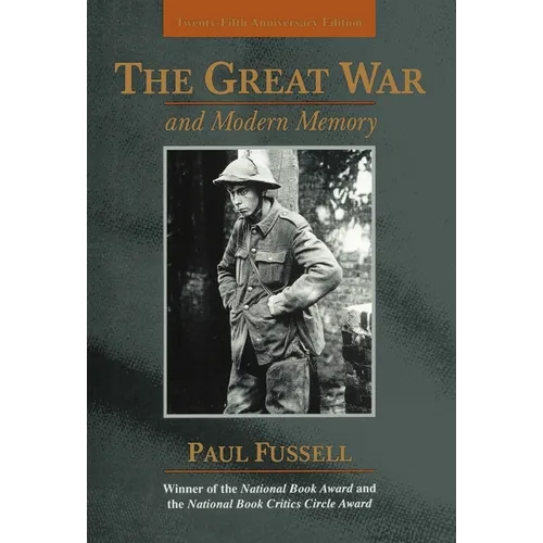 The Great War and Modern Memory: Twenty-Fifth Anniversary Edition