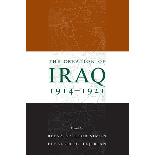 The Creation of Iraq, 1914-1921