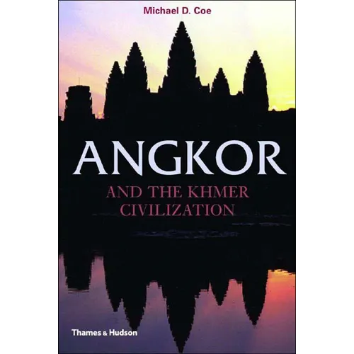Angkor and the Khmer Civilization