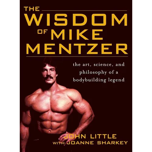 Wisdom of Mike Mentzer