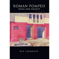 Roman Pompeii: Space and Society