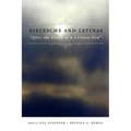 Nietzsche and Levinas: "After the Death of a Certain God"