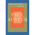 Collected Prose: Autobiographical Writings, True Stories, Critical Essays, Prefaces, Collaborations with Artists, and Interviews: Expanded Edition