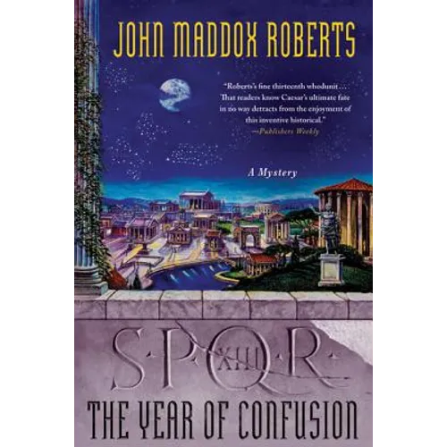 Spqr XIII: The Year of Confusion: A Mystery