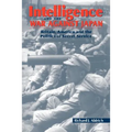 Intelligence and the War Against Japan: Britain, America and the Politics of Secret Service