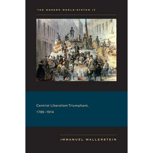 Centrist Liberalism Triumphant, 1789-1914