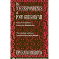 The Correspondence of Pope Gregory VII: Selected Letters from the Registrum